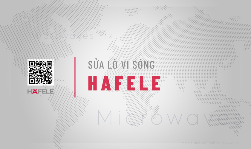 Sửa lò vi sóng Hafele: 5 lỗi thường gặp & Địa chỉ gần nhất 6 Sửa lò vi sóng Hafele: 5 lỗi thường gặp & Địa chỉ gần nhất tại Hà Nội và TPHCM