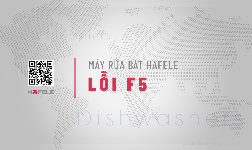Máy rửa bát Hafele báo lỗi F5: 6 Vấn đề & Cách khắc phục 10 Máy rửa bát Hafele báo lỗi F5: 6 Vấn đề & Cách khắc phục